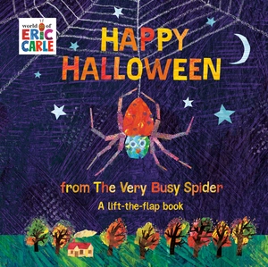 happy halloween from the very busy spider: a lift-the-flap book