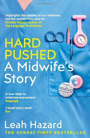 hard pushed: a midwifeℹs story