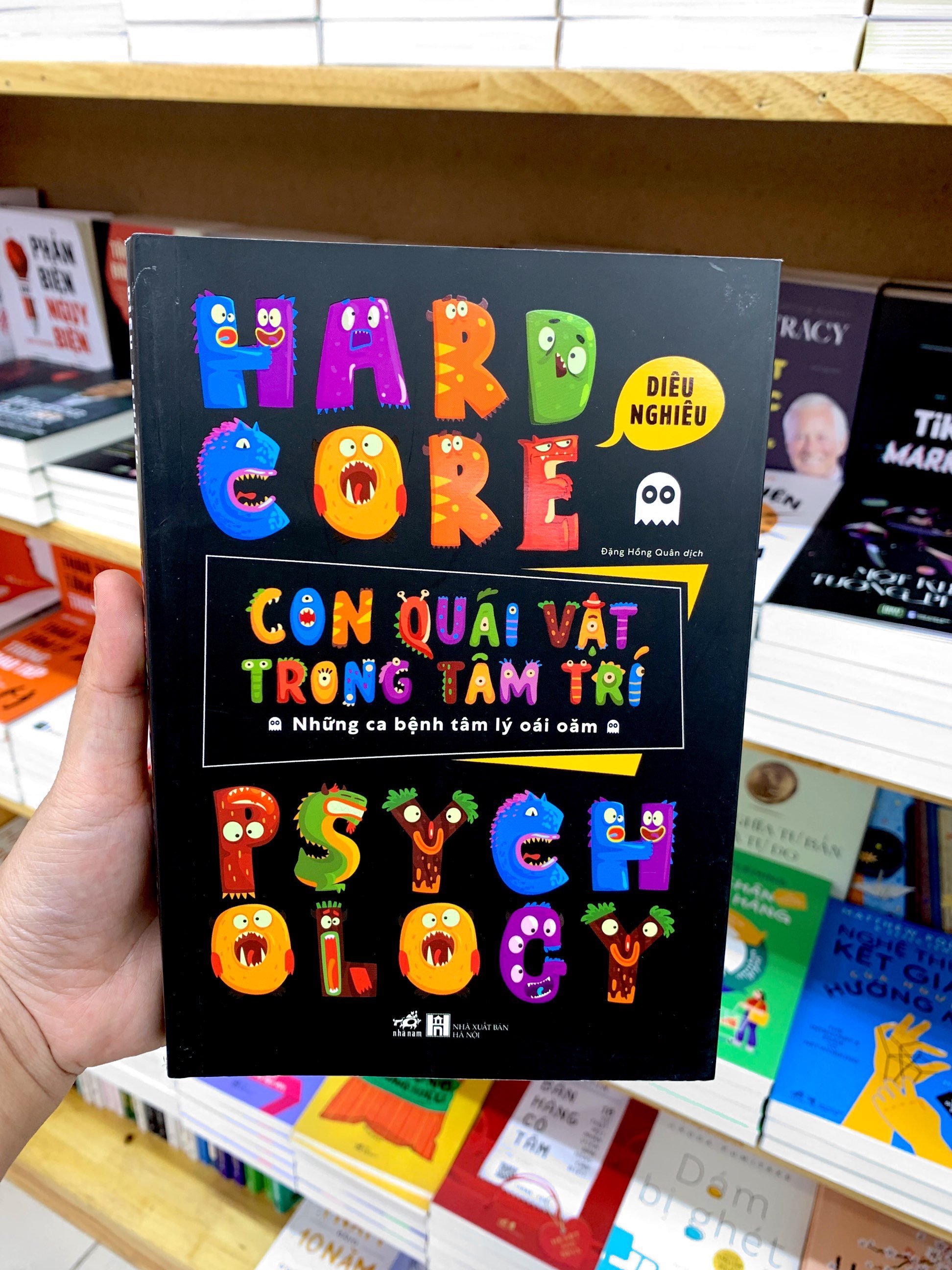 hardcore psychology - con quái vật trong tâm trí - những ca bệnh tâm lý oái oăm