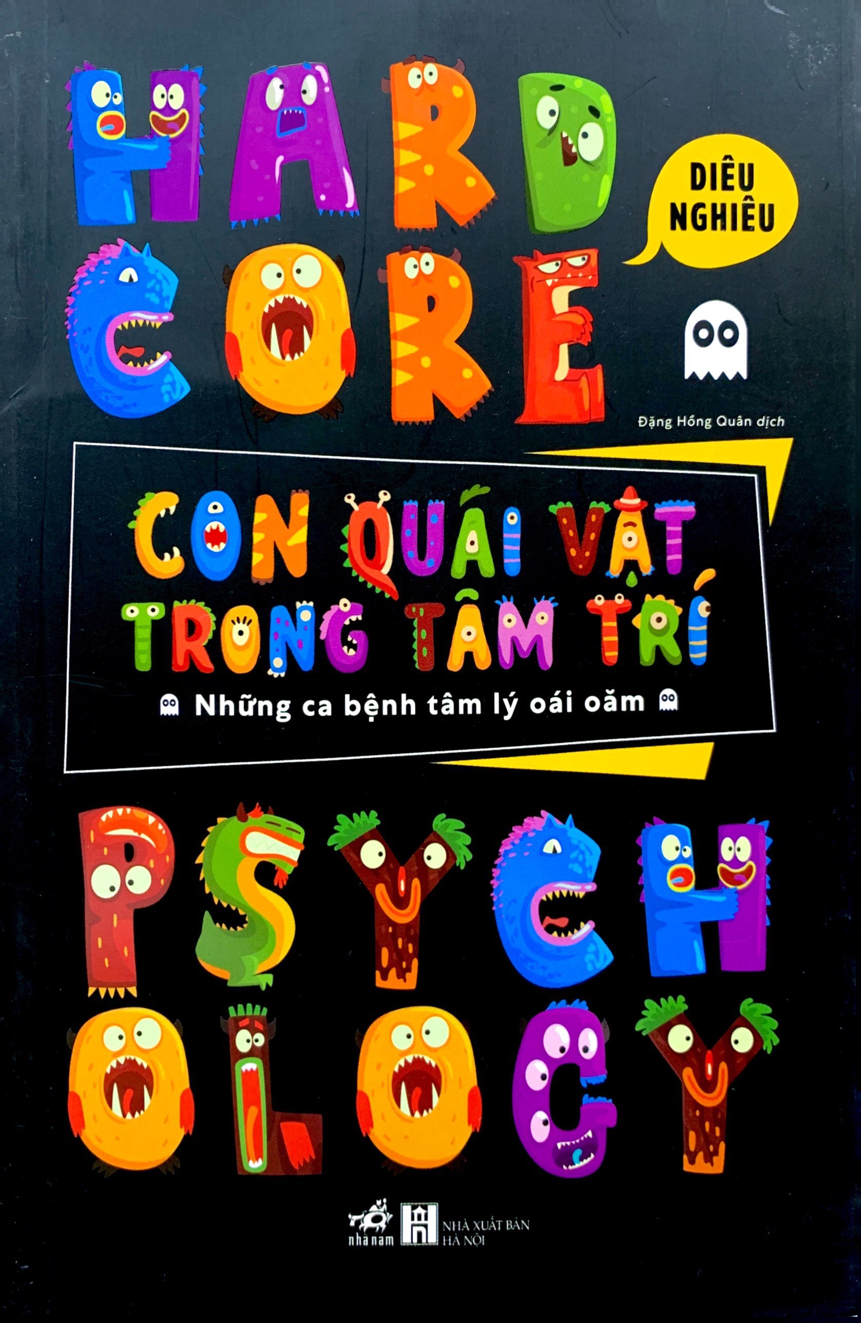 hardcore psychology - con quái vật trong tâm trí - những ca bệnh tâm lý oái oăm