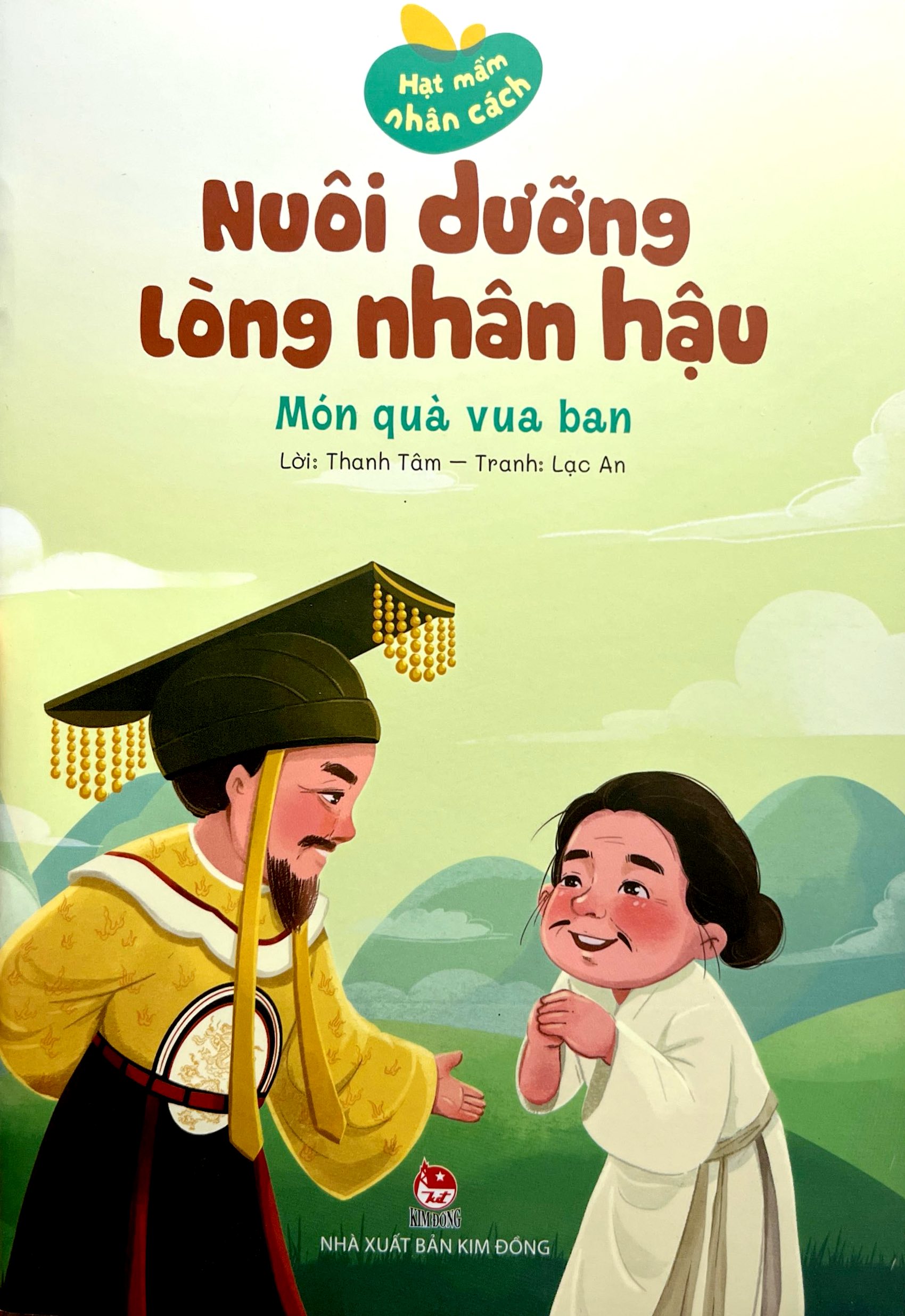 Hạt Mầm Nhân Cách - Nuôi Dưỡng Lòng Nhân Hậu - Món Quà Vua Ban