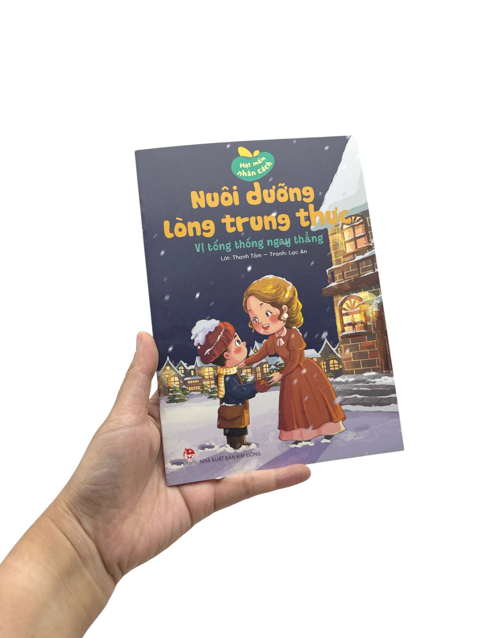 Hạt Mầm Nhân Cách - Nuôi Dưỡng Lòng Trung Thực - Vị Tổng Thống Ngay Thẳng