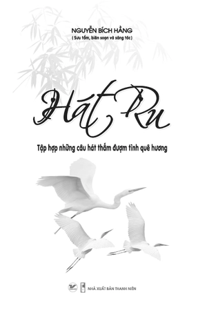 hát ru - tập hợp những câu hát thấm đượm tình quê hương