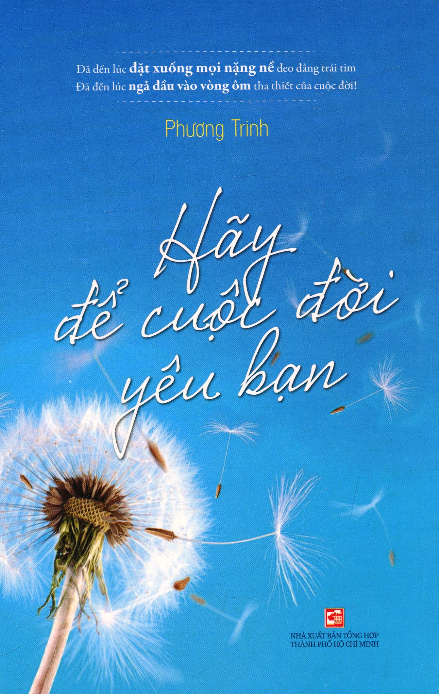 hãy để cuộc đời yêu bạn (tái bản 2019)