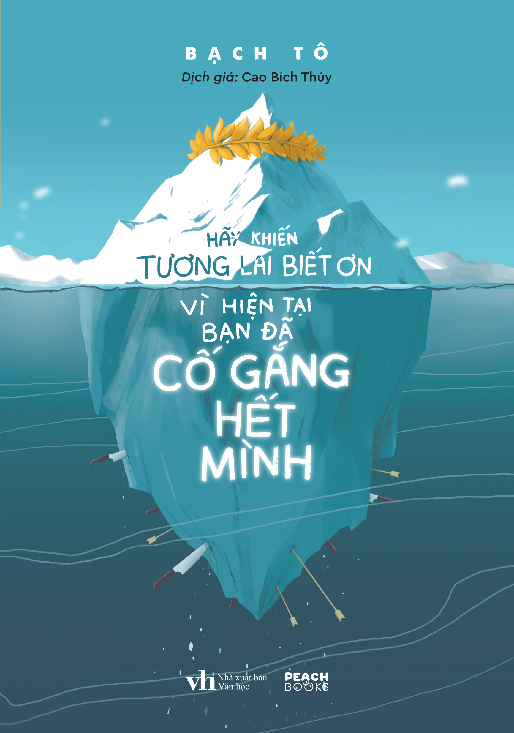 Hay Khien Tuong Lai Biet On Vi Hien Tai Ban Da Co Gang Het Minh (Tai Ban 2025)