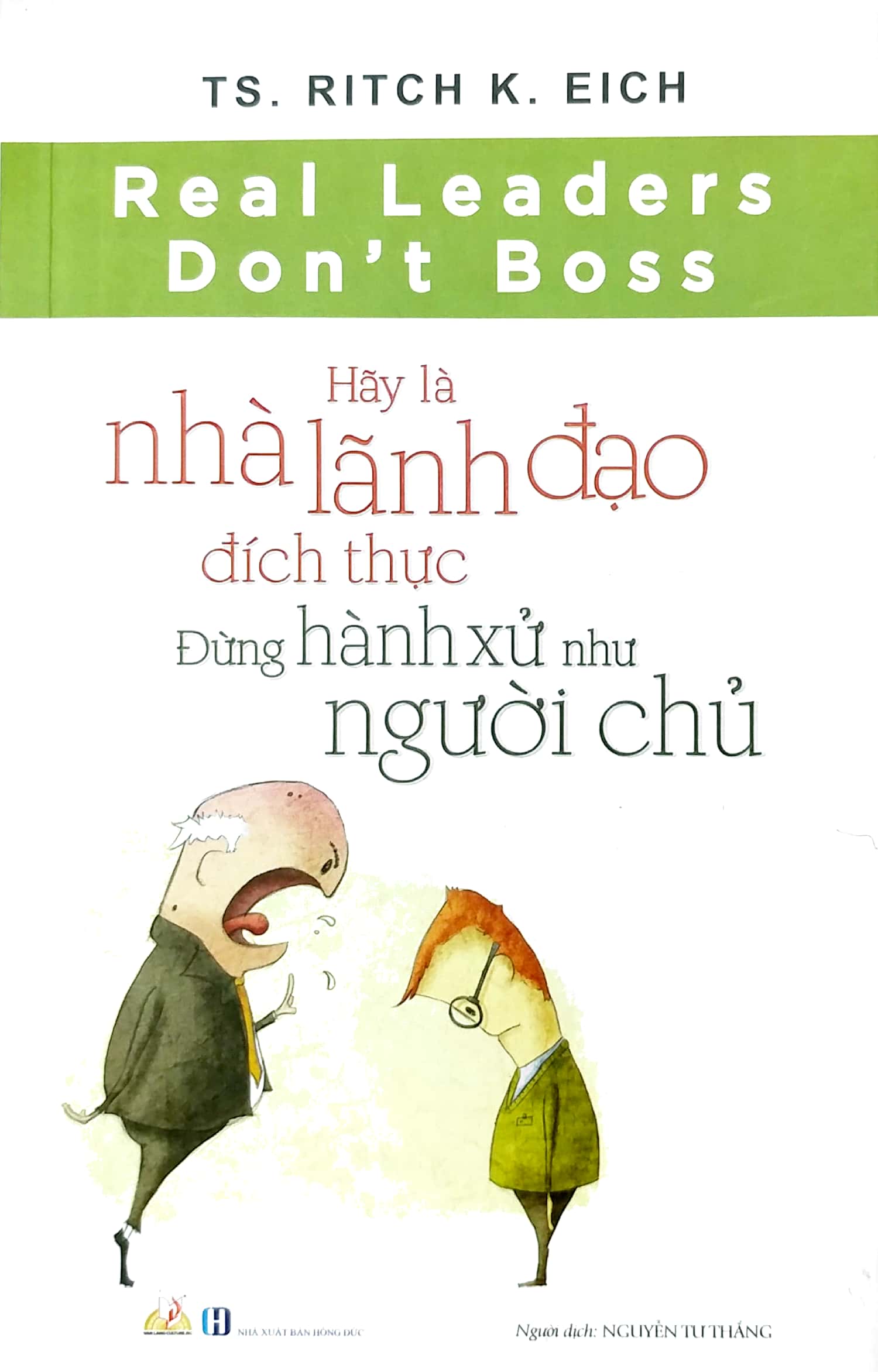 hãy là nhà lãnh đạo đích thực - đừng hành xử như người chủ