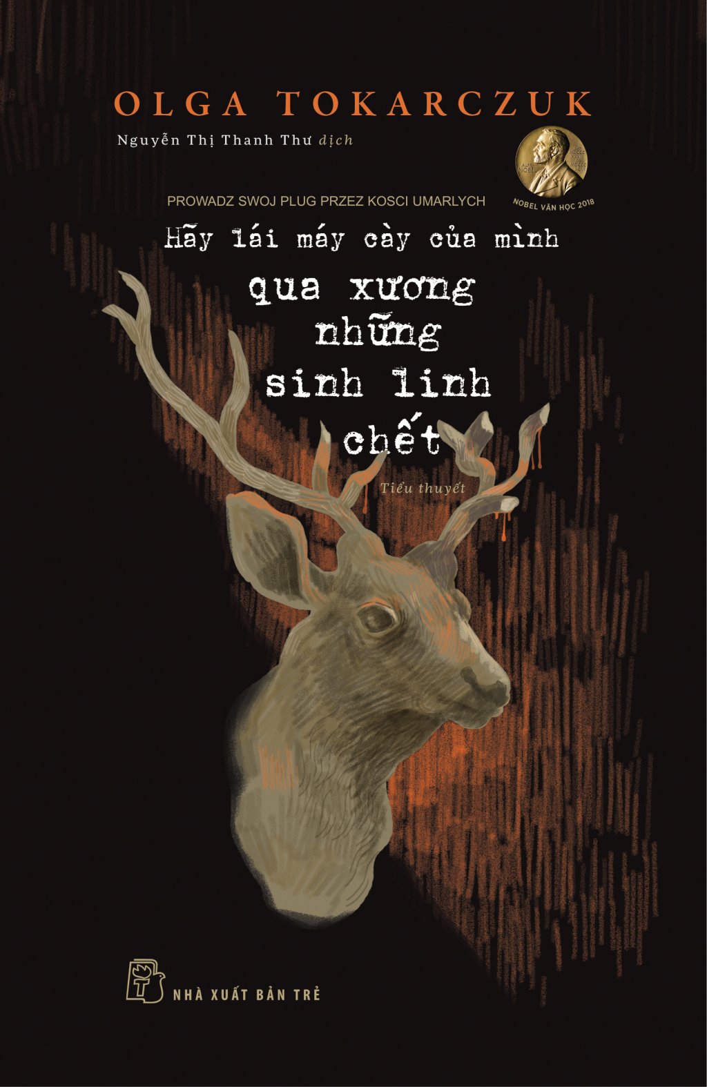 Hãy Lái Máy Cày Của Mình Qua Xương Những Sinh Linh Chết