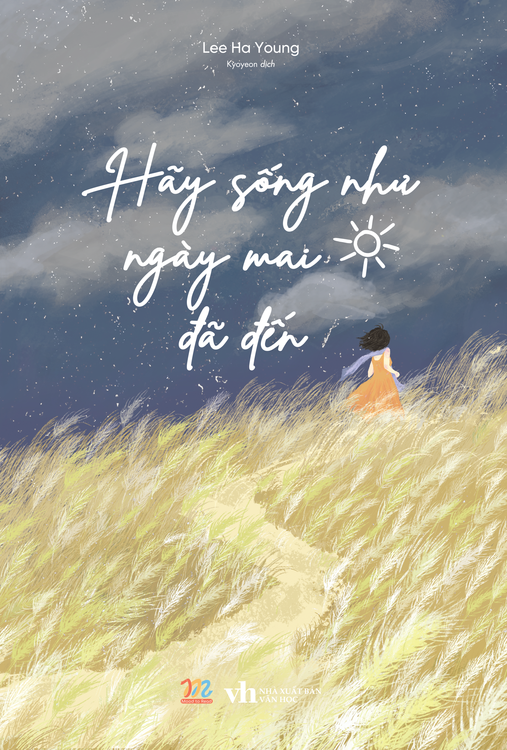 Hãy Sống Như Ngày Mai Đã Đến