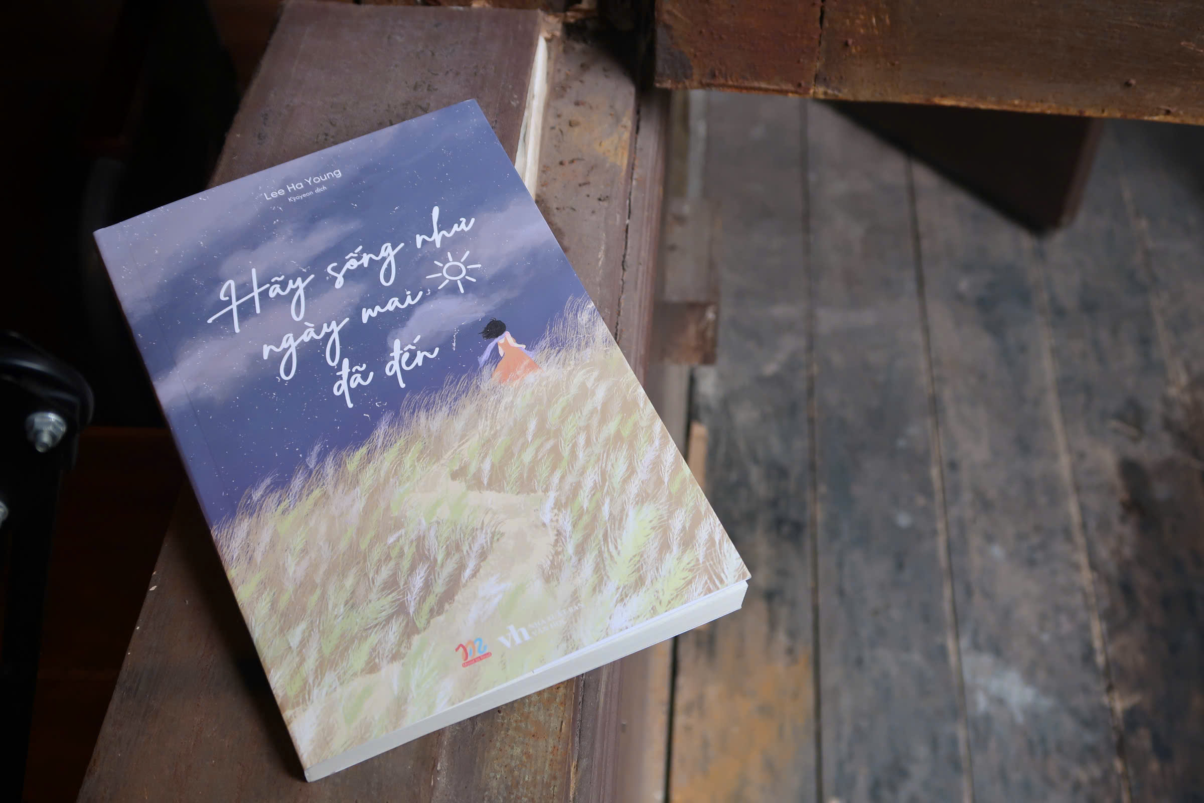 Hãy Sống Như Ngày Mai Đã Đến