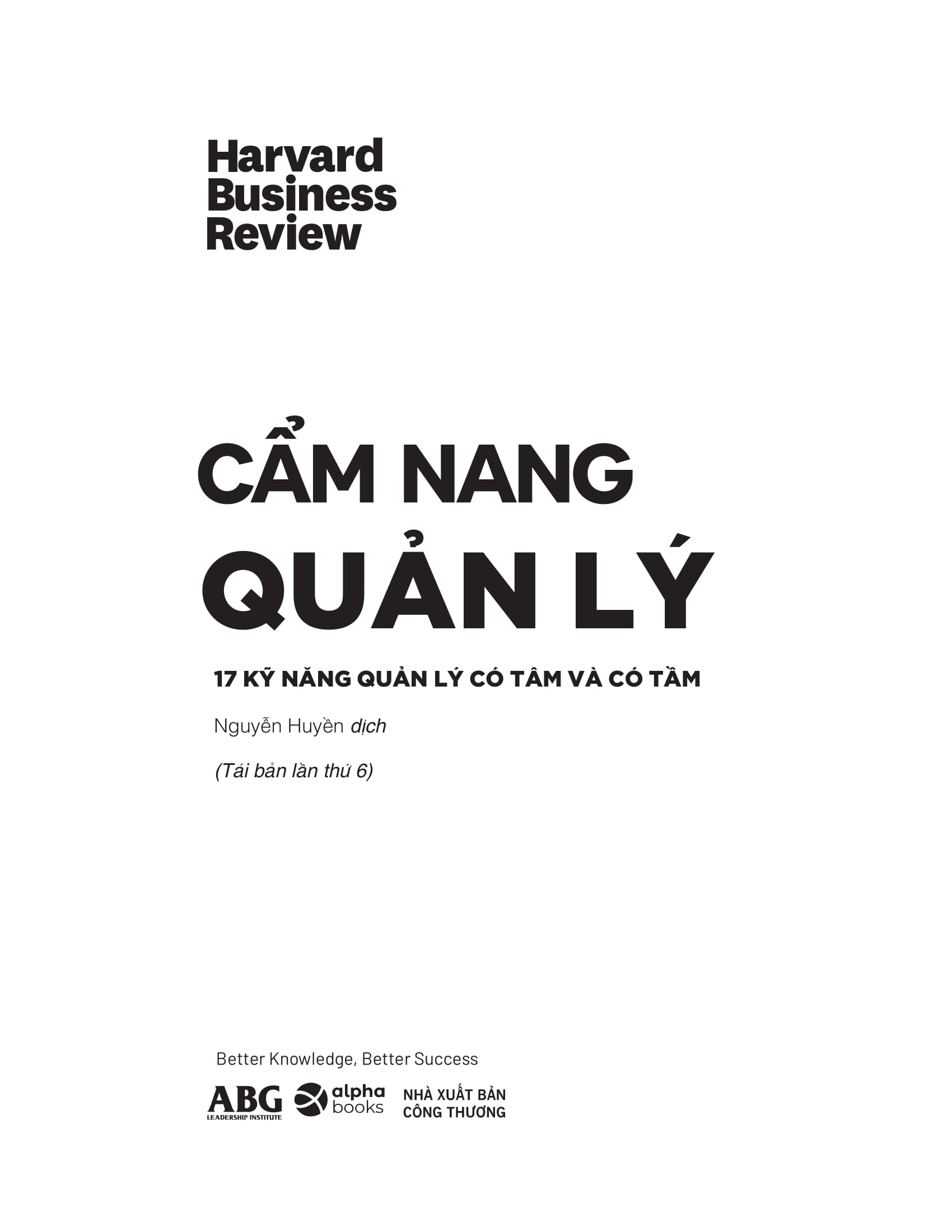 HBR Manager's Handbook - Cam Nang Quan Ly - 17 Ky Nang Quan Ly Co Tam Va Co Tam - Bia Cung (Tai Ban 2025)