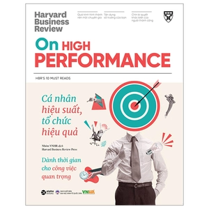hbr on high performance - cá nhân hiệu suất, tổ chức hiệu quả