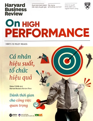 hbr on high performance - cá nhân hiệu suất, tổ chức hiệu quả