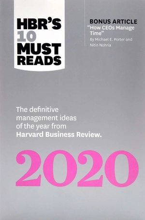 hbr's 10 must reads 2020: the definitive management ideas of the year from harvard business review