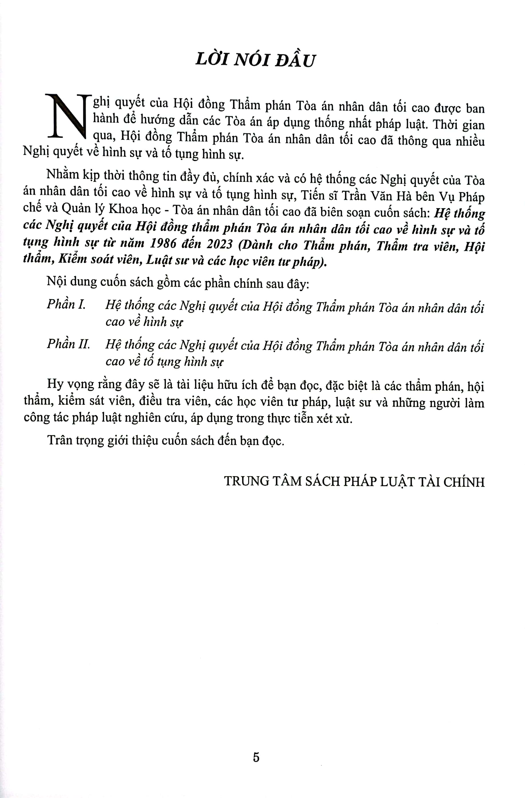 hệ thống các nghị quyết của hội đồng thẩm phán tòa án nhân dân tối cao về hình sự và tố tụng hình sự từ năm 1986 đến 2023 (dành cho phẩm phán, thẩm tra viên, hội thẩm, kiểm soát viên, luật sự và các học viên tư pháp)