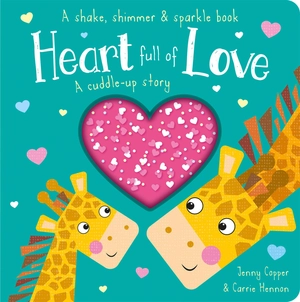 heart full of love (a shake, shimmer & sparkle book)
