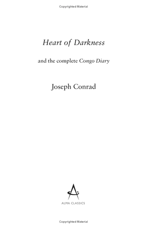heart of darkness and the complete congo diary (alma classics evergreens)