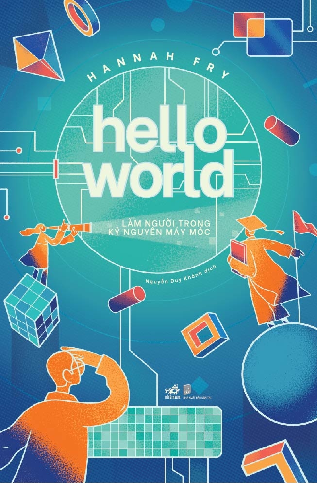 hello world - làm người trong kỷ nguyên máy móc