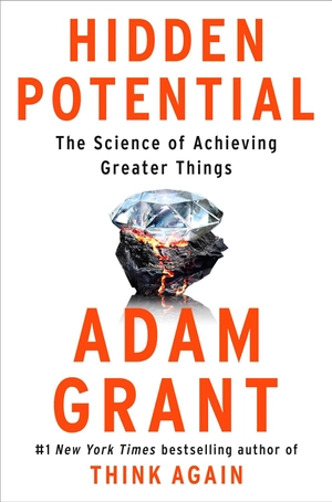 hidden potential - the science of achieving greater things