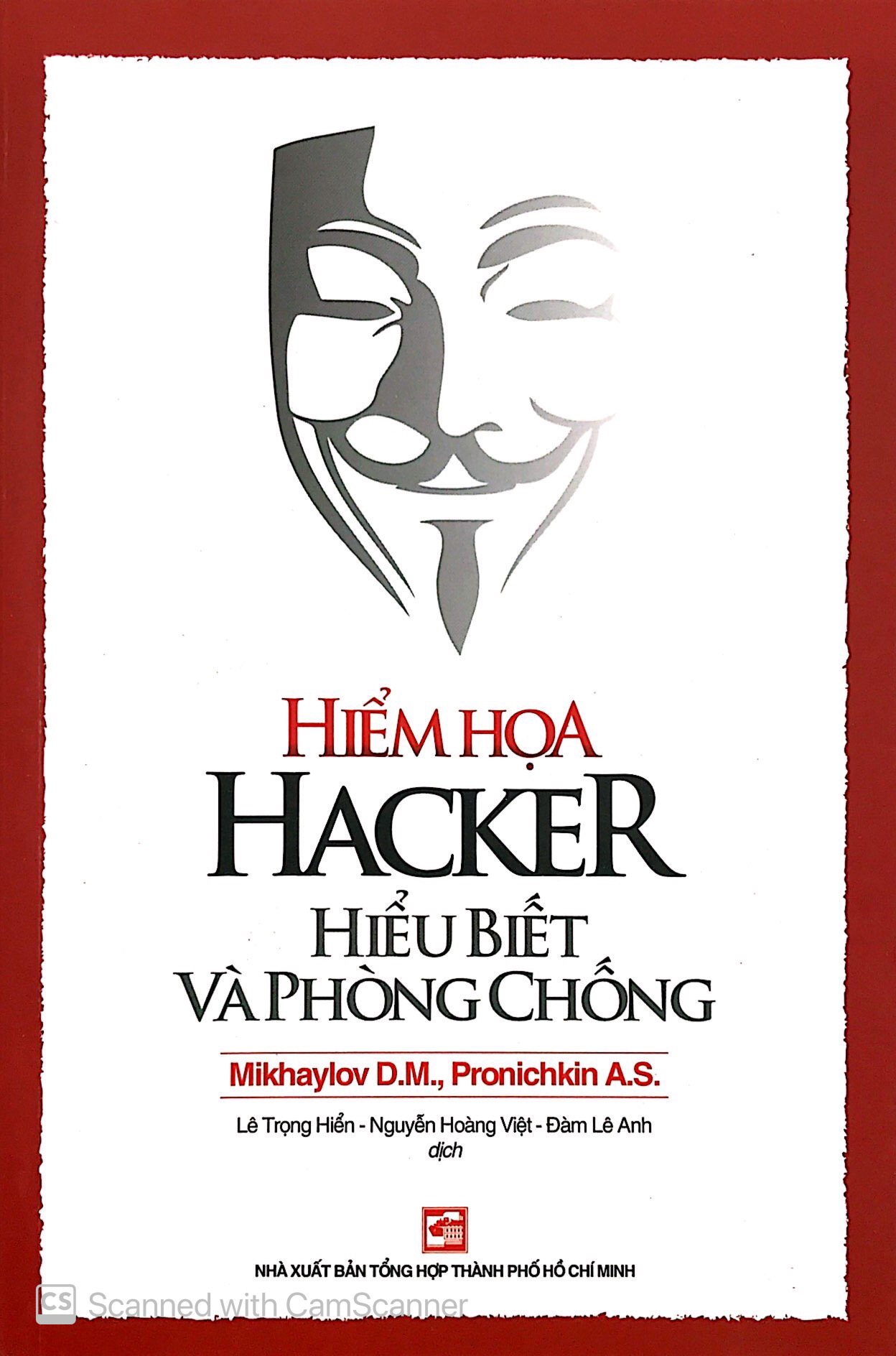 hiểm họa hacker hiểu biết và phòng chống (tái bản 2018)