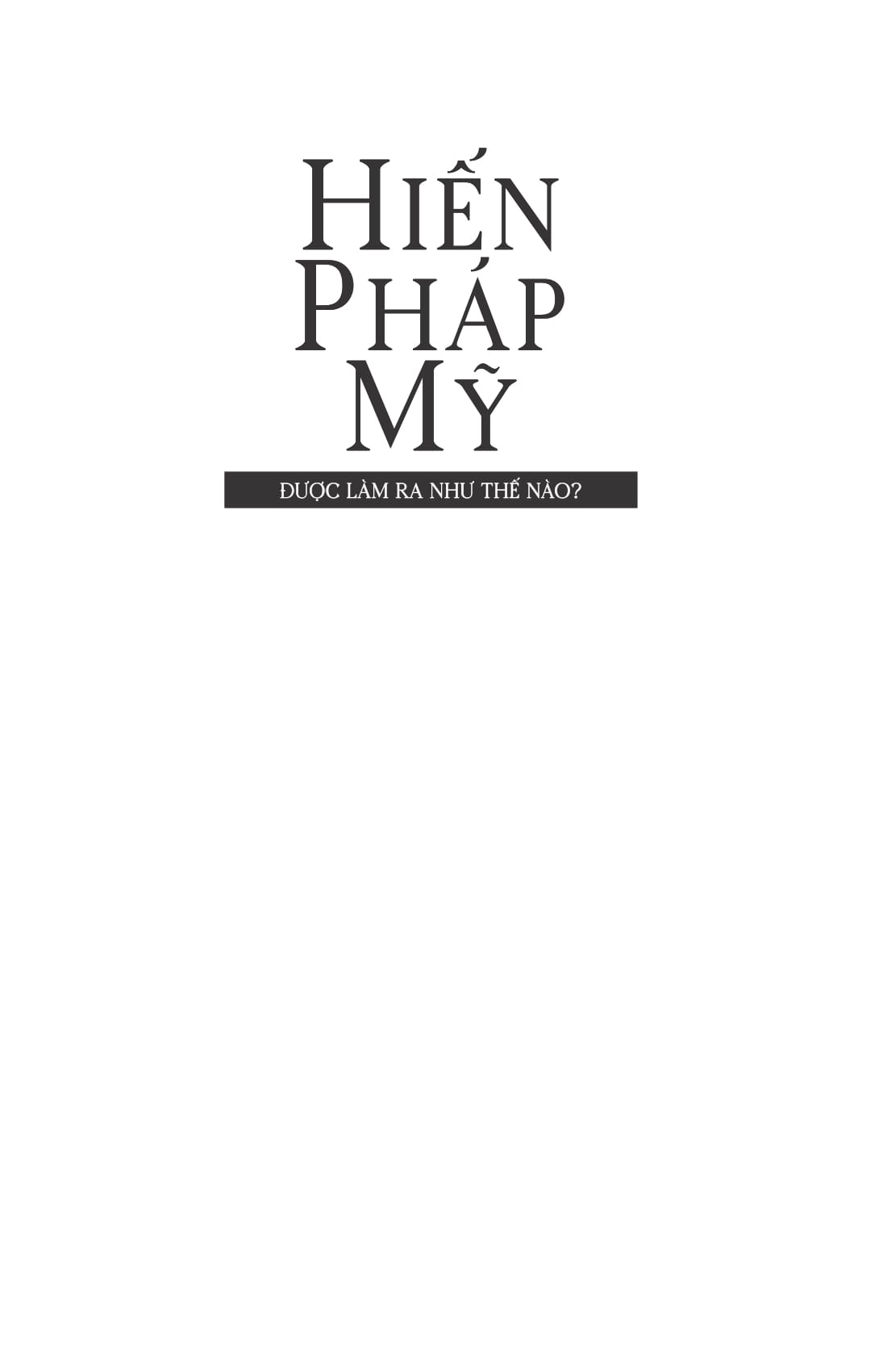 hiến pháp mỹ được làm ra như thế nào?