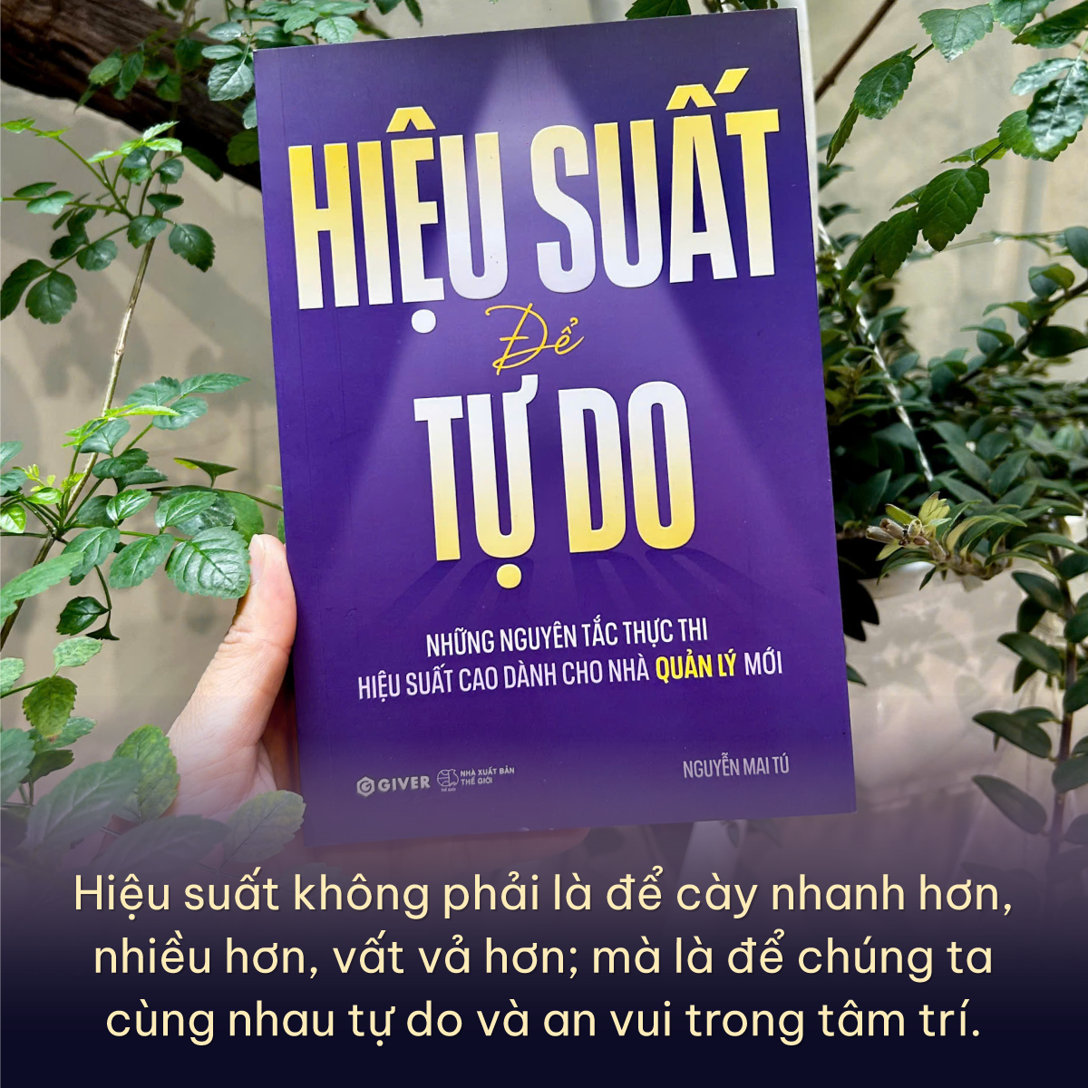 Hiệu Suất Để Tự Do - Những Nguyên Tắc Thực Thi Hiệu Suất Cao Dành Cho Nhà Quản Lý Mới