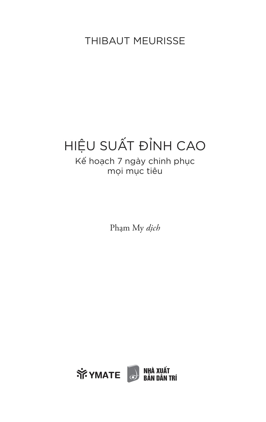 hiệu suất đỉnh cao - kế hoạch 7 ngày chinh phục mọi mục tiêu