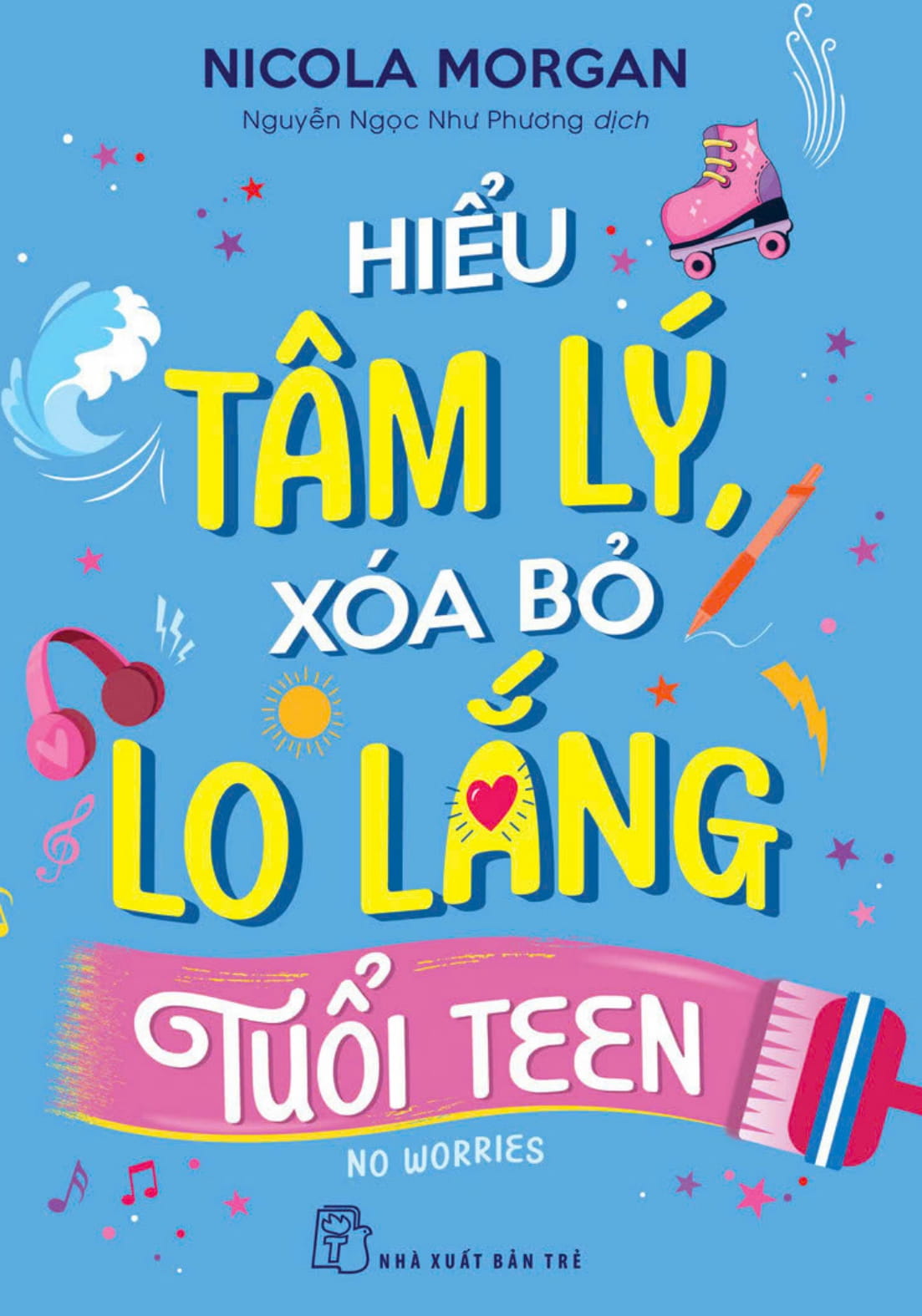 hiểu tâm lý, xóa bỏ lo lắng tuổi teen