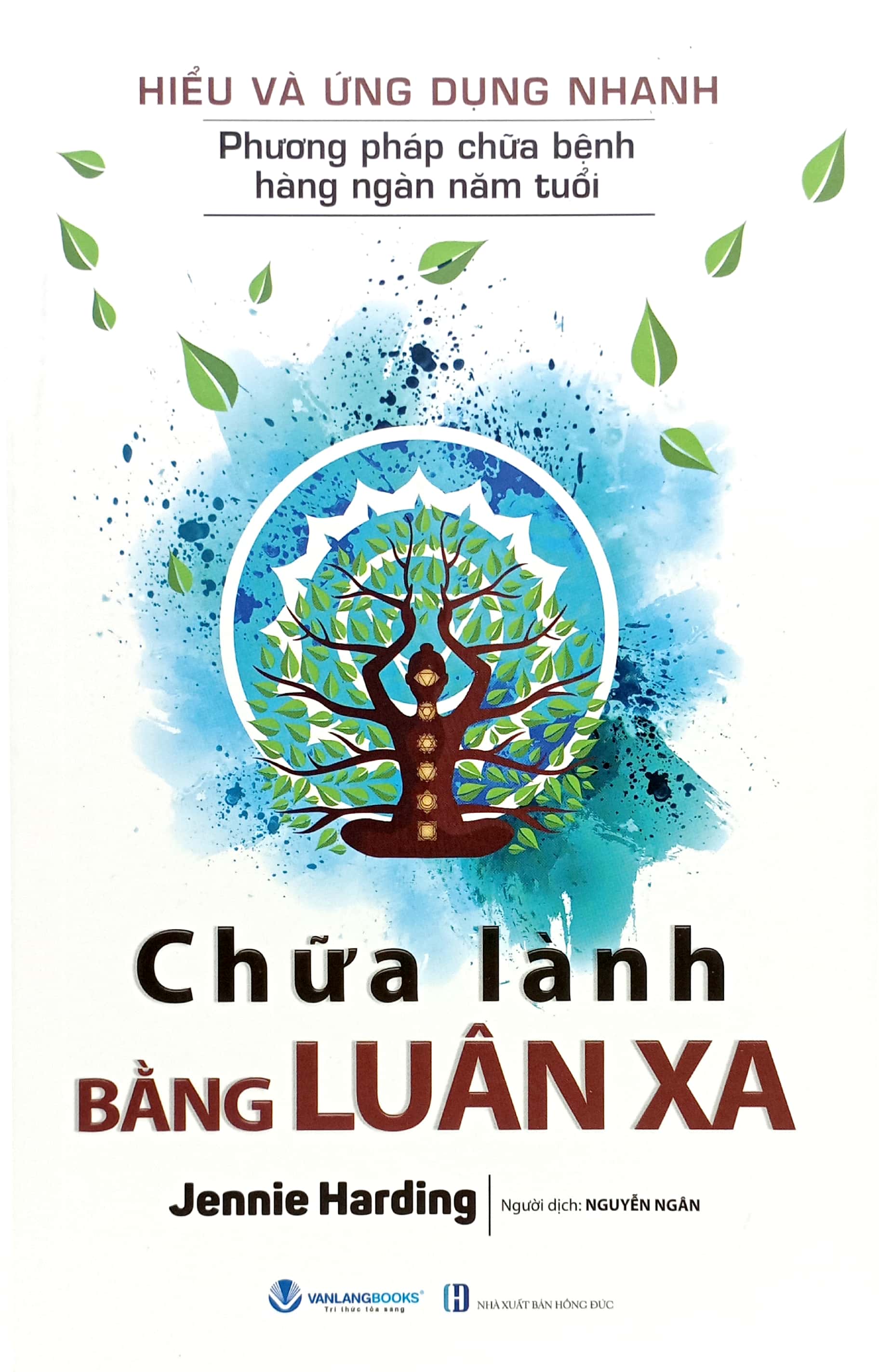 hiểu và ứng dụng nhanh - chữa lành bằng luân xa (tái bản 2024)