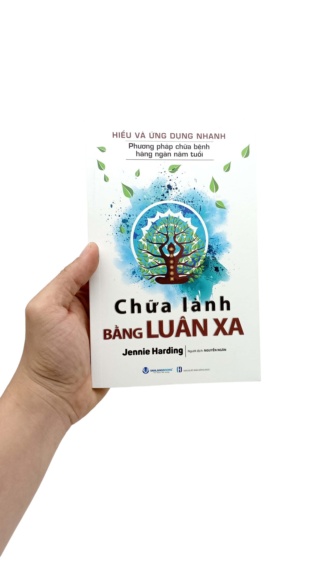 hiểu và ứng dụng nhanh - chữa lành bằng luân xa (tái bản 2024)