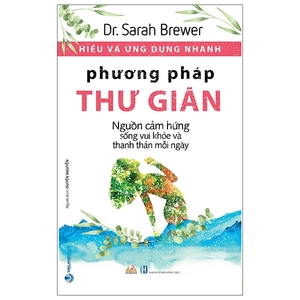hiểu và ứng dụng nhanh - phương pháp thư giãn