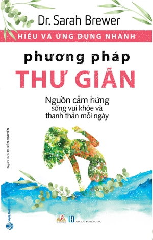 hiểu và ứng dụng nhanh - phương pháp thư giãn