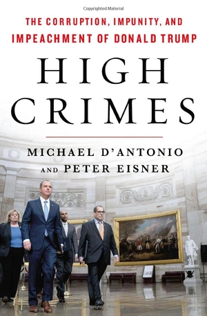 high crimes: the corruption, impunity, and impeachment of donald trump