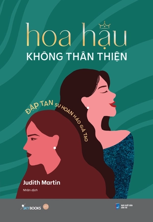 hoa hậu không thân thiện - đập tan sự hoàn hảo giả tạo