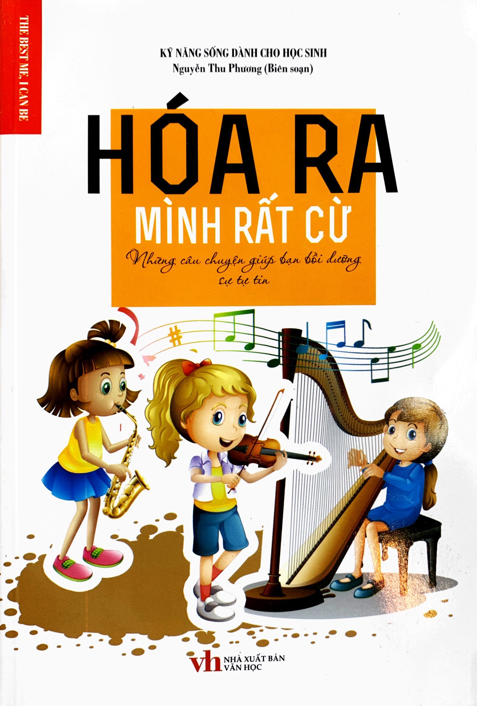 hóa ra mình rất cừ - những câu chuyện giúp bạn bồi dưỡng sự tự tin