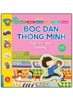 hoàn thiện kỹ năng 3-7 tuổi - bóc dán hình thông minh - rau, củ, quả yummy!