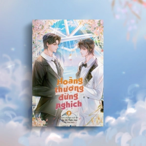 hoàng thượng đừng nghịch (tập 1 + 2) - tặng kèm 2 bookmark + 1 artprint + 1 bao bọc 2 tập