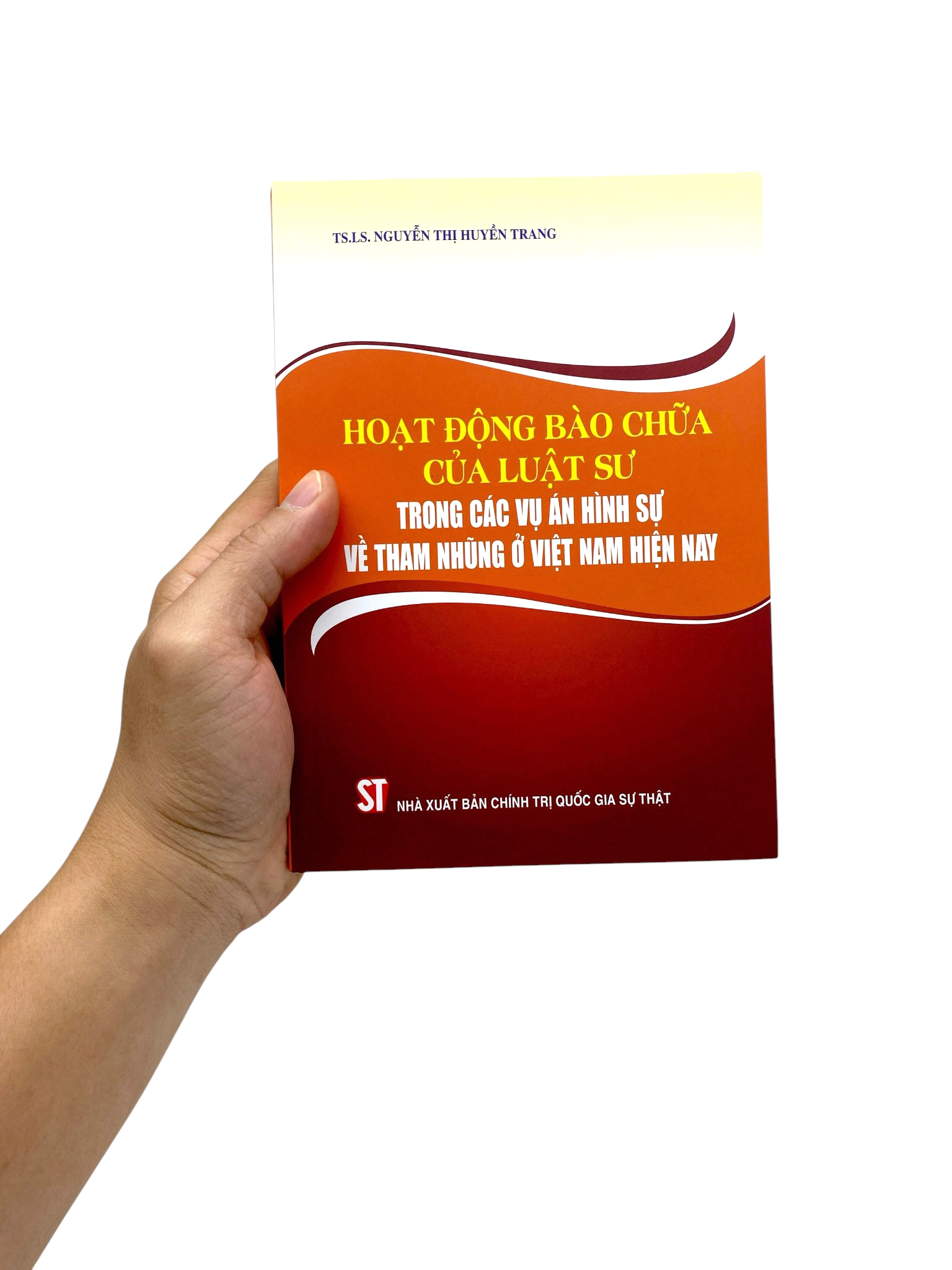 Hoạt Động Bào Chữa Của Luật Sư Trong Các Vụ Án Hình Sự Về Tham Nhũng Ở Việt Nam Hiện Nay