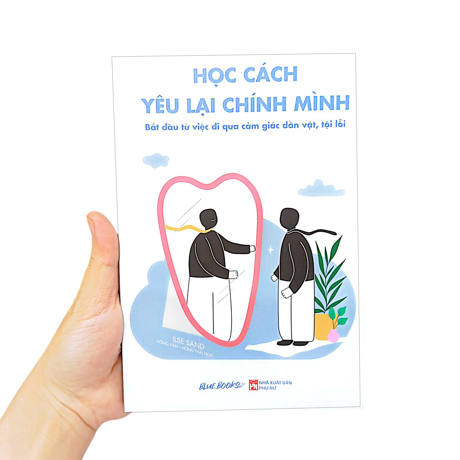 học cách yêu lại chính mình - bắt đầu từ việc đi qua cảm giác dằn vặt, tội lỗi