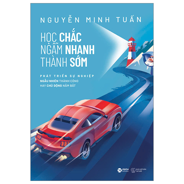 học chắc - ngẫm nhanh - thành sớm