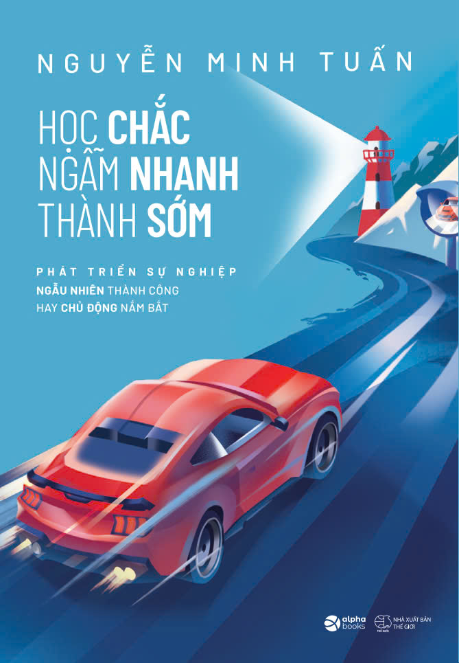 học chắc - ngẫm nhanh - thành sớm