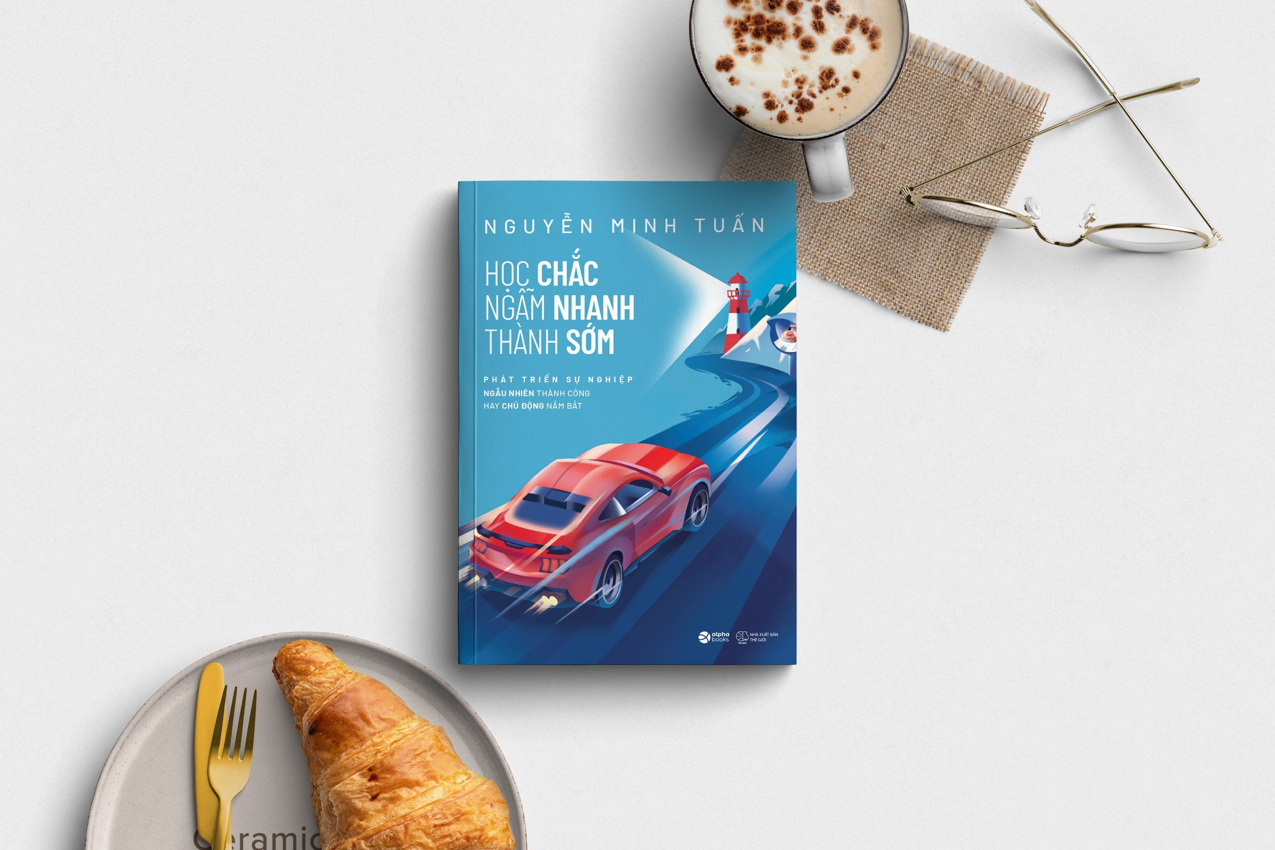 học chắc - ngẫm nhanh - thành sớm