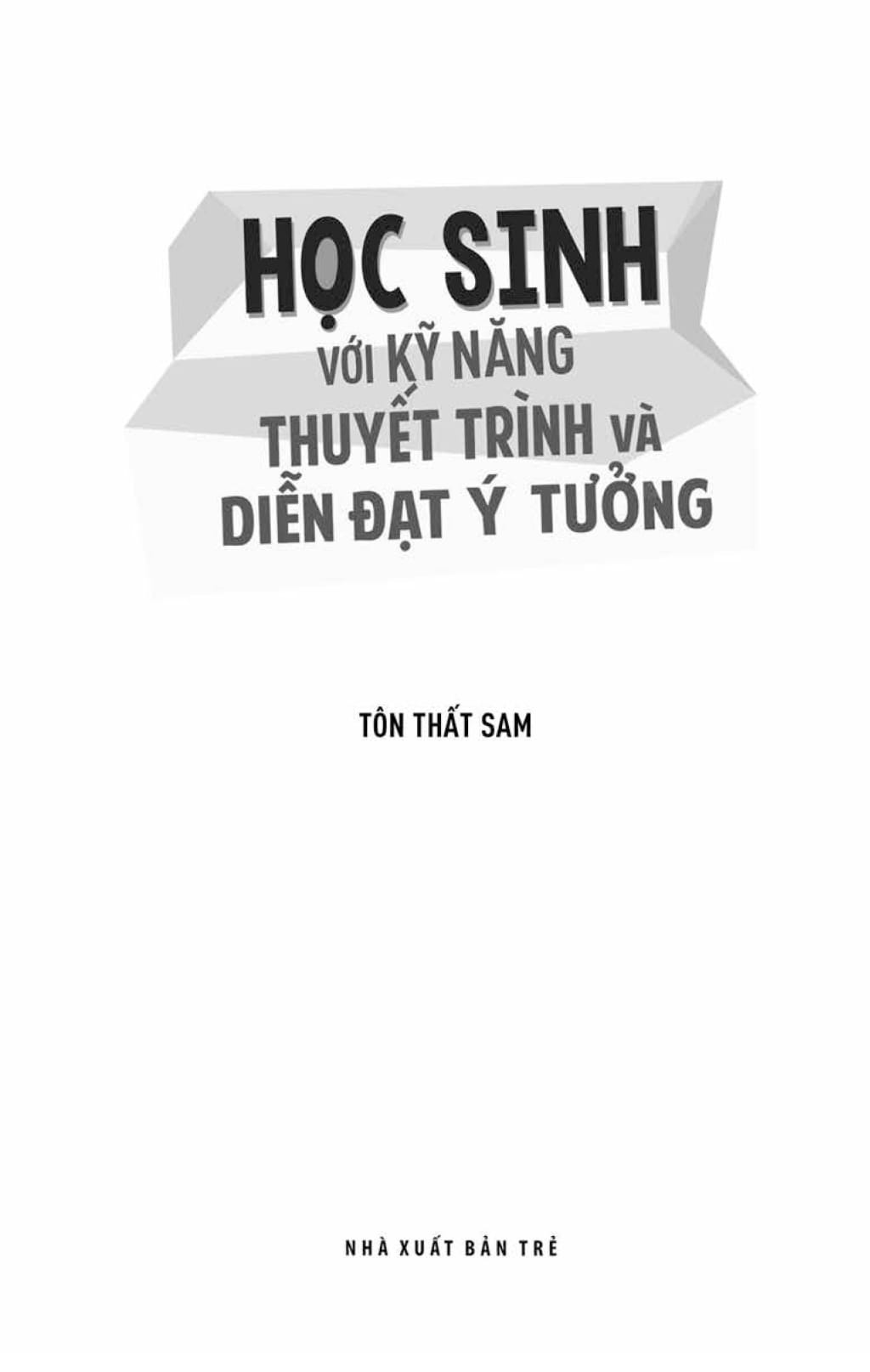 học sinh với kỹ năng thuyết trình và diễn đạt ý tưởng