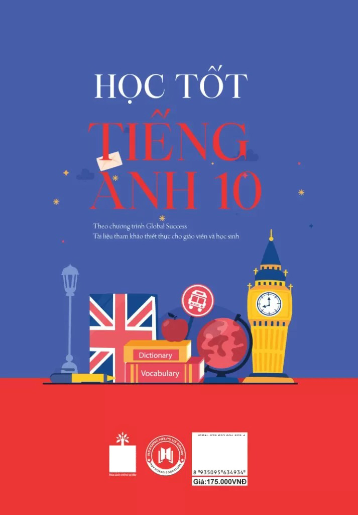 Hoc Tot Tieng Anh 10 - Theo Chuong Trinh Global Success - Tai Lieu Tham Khao Thiet Thuc Cho Giao Vien Va Hoc Sinh (Tai Ban 2025)