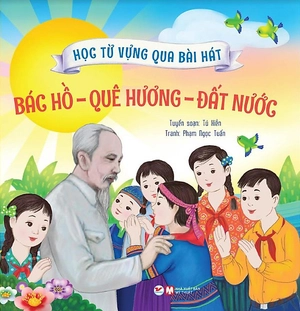 học từ vựng qua bài hát - bác hồ - quê hương - đất nước