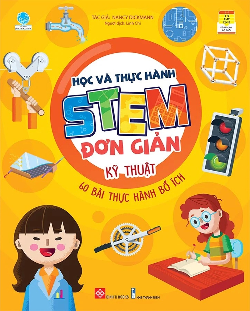 học và thực hành stem đơn giản - kỹ thuật - 60 bài thực hành bổ ích