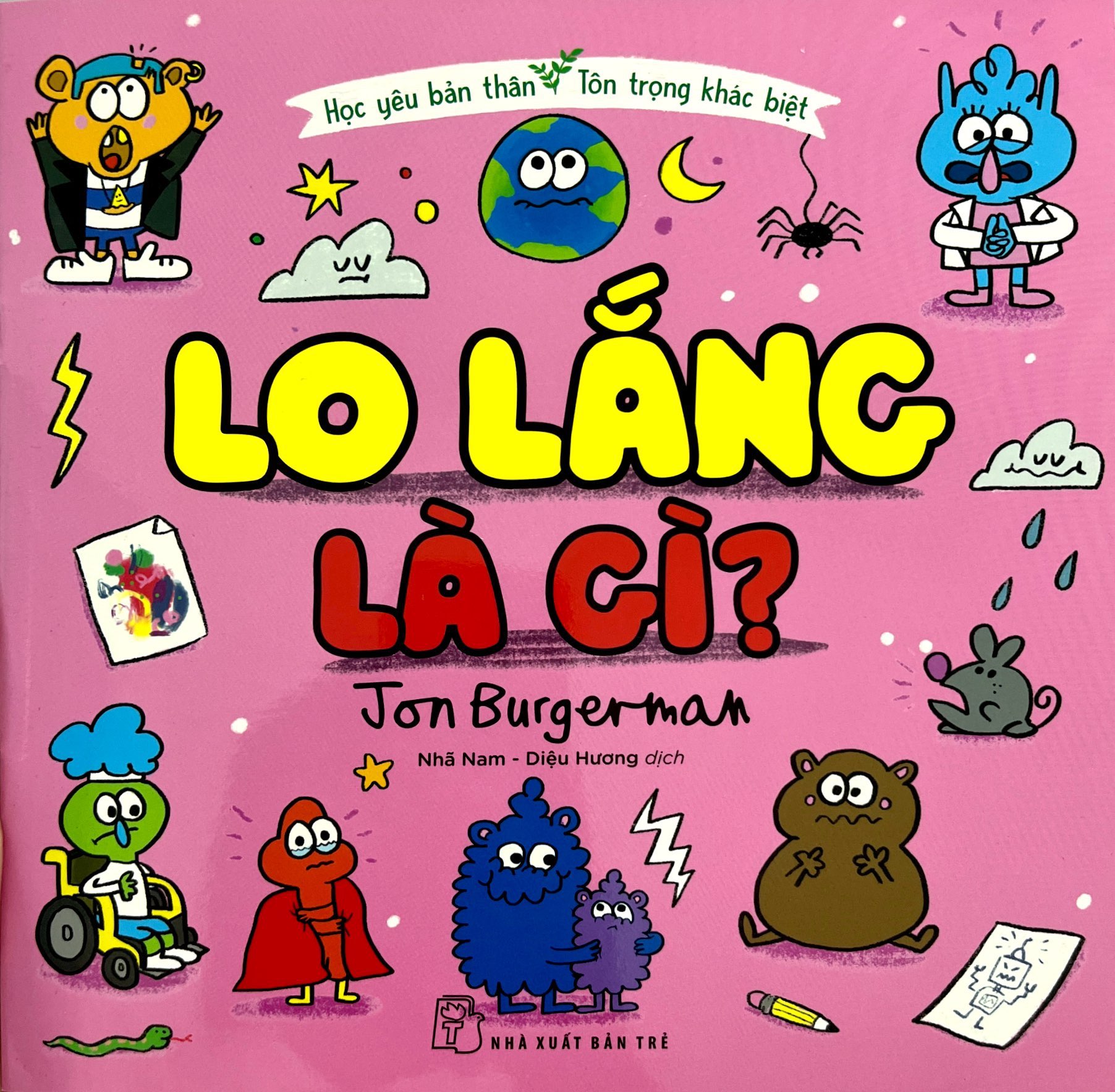 học yêu bản thân - tôn trọng khác biệt - lo lắng là gì?