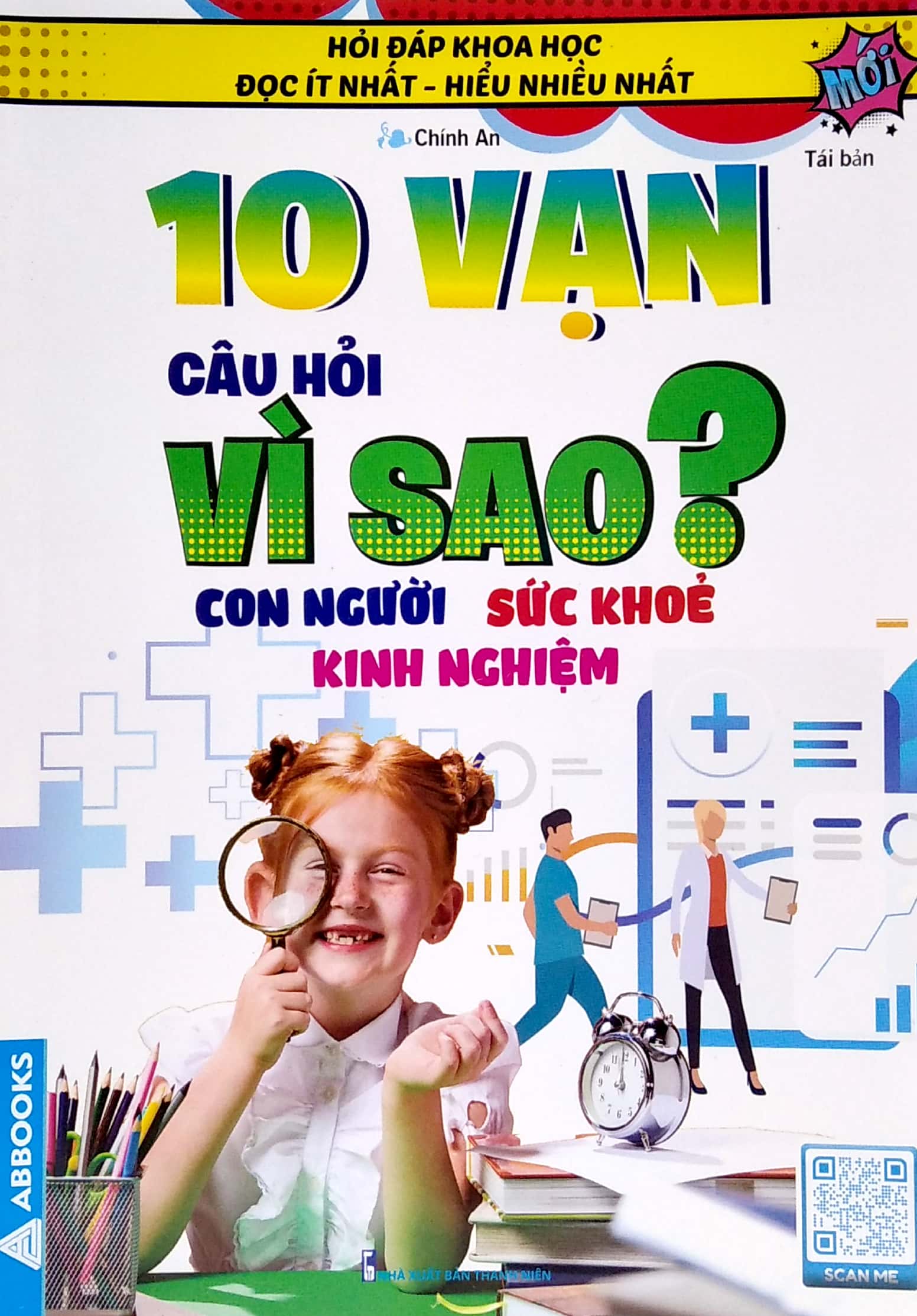 hỏi đáp khoa học - đọc ít nhất - hiểu nhiều nhất - 10 vạn câu hỏi vì sao? con người sức khỏe kinh nghiệm (tái bản)