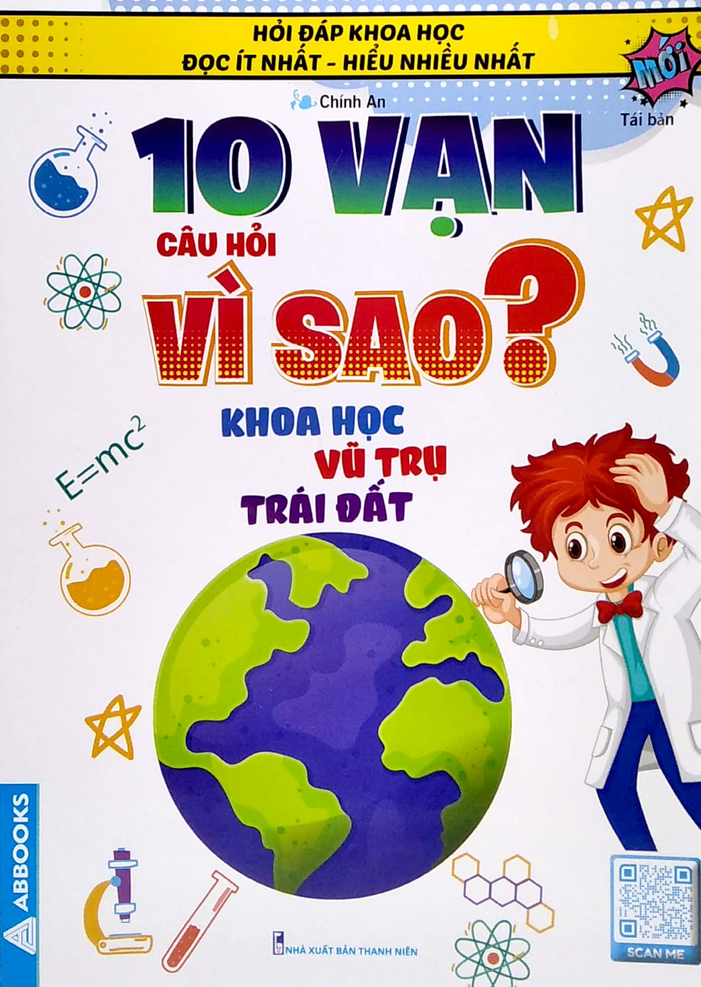 hỏi đáp khoa học - đọc ít nhất - hiểu nhiều nhất - 10 vạn câu hỏi vì sao? khoa học vũ trụ trái đất (tái bản)