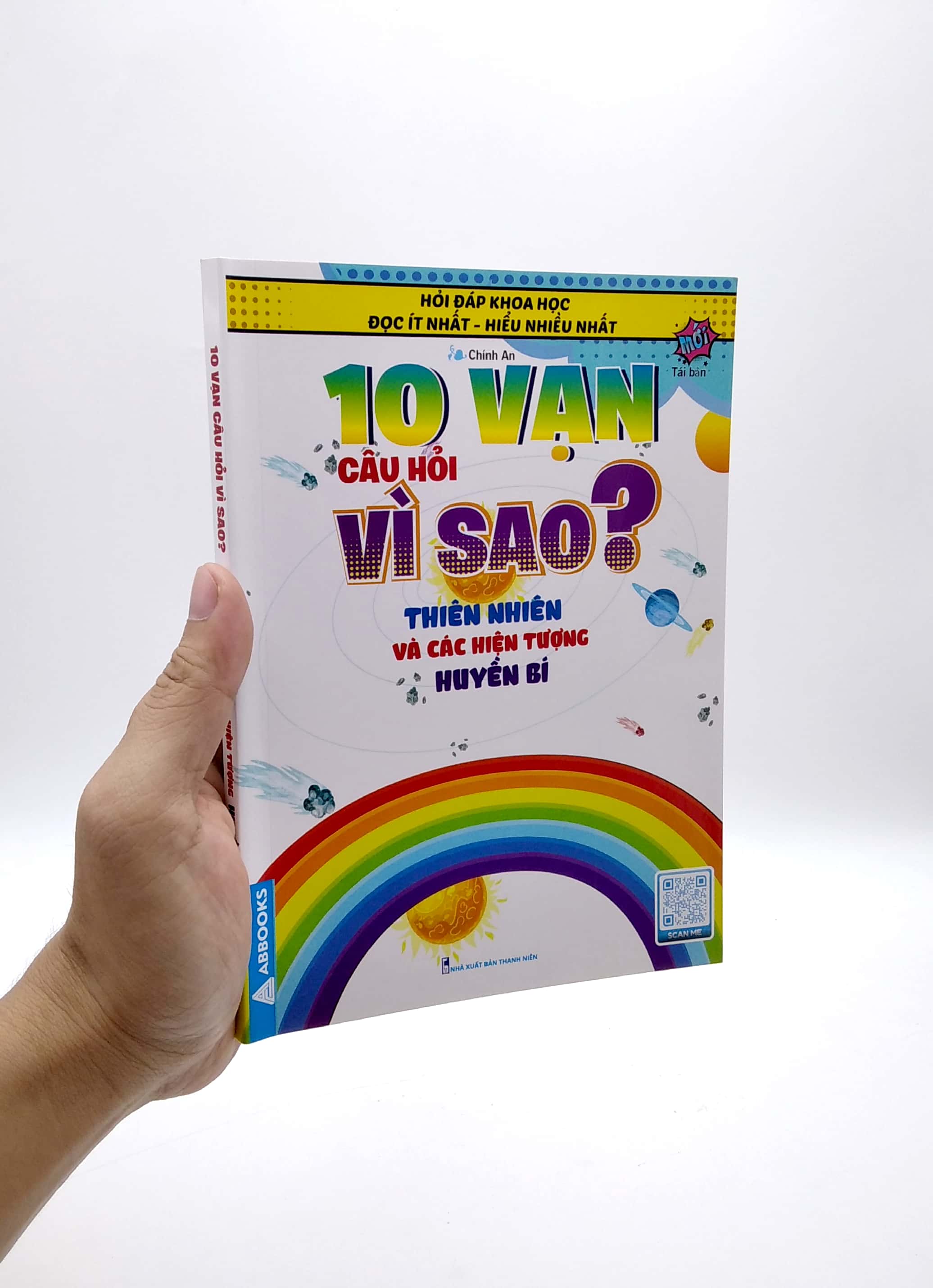 hỏi đáp khoa học - đọc ít nhất - hiểu nhiều nhất - 10 vạn câu hỏi vì sao? thiên nhiên và các hiện tượng huyền bí (tái bản)