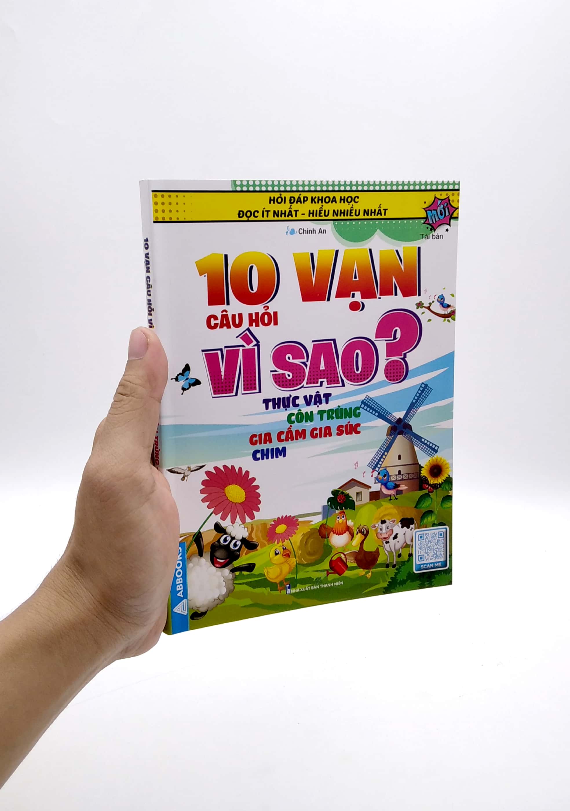 hỏi đáp khoa học - đọc ít nhất - hiểu nhiều nhất - 10 vạn câu hỏi vì sao? thực vật ,côn trùng, gia cầm gia súc, chim (tái bản)